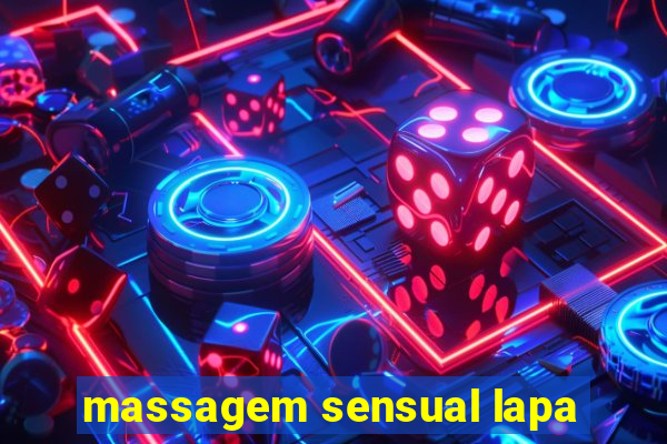 massagem sensual lapa